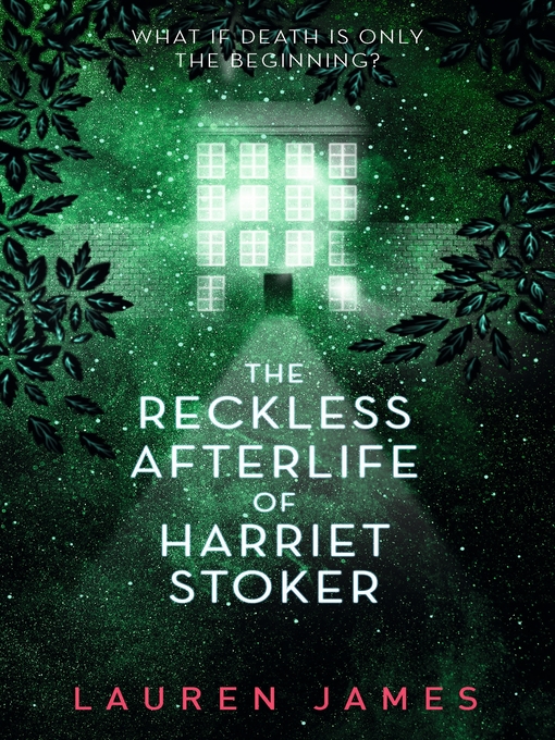 Title details for The Reckless Afterlife of Harriet Stoker by Lauren James - Available